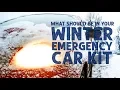 What Should Be in Your Winter Emergency Car Kit
