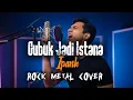 Lagu Gubuk Jadi Istana – Ipank (Rock Metal Version) 🎸⚡ Versi Paling Keras!