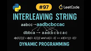 LeetCode 97 Interleaving String Python Solution Dynamic Programming