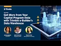 Get More from Your Capital Program Data with Trimble e-Builder s Data Warehouse