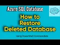 How to Restore Deleted Azure SQL Database Using PowerShell Commands Restore Deleted DB