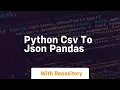 python csv to json pandas