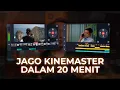 VIDEO ACADEMY KINEMASTER 2021: Jago Kinemaster dalam 20 Menit!