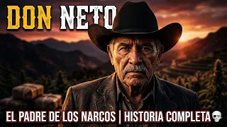DON NETO El Padre de los Narcos La Historia Completa de Ernesto Fonseca Carrillo