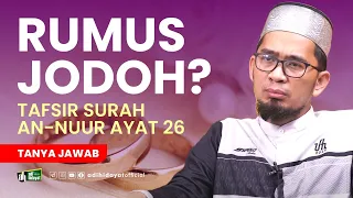Download Mau Tahu Rumus Jodoh  Makna Surah An-Nur Ayat 26 - Ustadz Adi Hidayat MP3