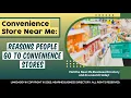 Convenience Store Near Me Reasons People Go to Convenience Stores