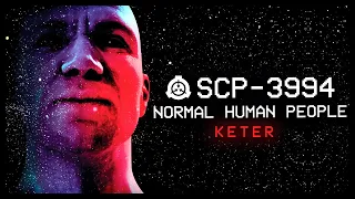 SCP-3994 Normal Human People Keter Adaptive SCP