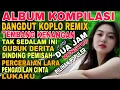 Download Lagu ALBUM KOMPILASI DANGDUT KOPLO REMIX TEMBANG KENANGAN 80 90AN ‼️ DUA JAM  NONSTOP