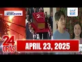 Download Lagu 24 Oras Express: April 23, 2025 [HD]