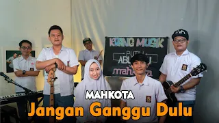 mahkota band ft intan jangan ganggu dulu live cover ruang musik