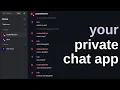 Build Your Own Private End to End Encrypted Messaging App