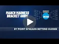 March Madness Bracket Guide Everything You Need to Know