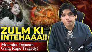 Zulm Ki Intehaaa Moumita Debnath Gang Rape Tragedy