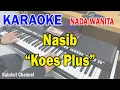 Download Lagu NASIB ll KARAOKE NOSTALGIA ll KOES PLUS ll NADA WANITA C=DO