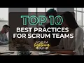 Top 10 Best Practices for Scrum Teams