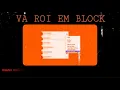 Lagu Va roi em block...