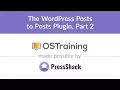 WordPress Development Lesson The WordPress Posts to Posts Plugin Part 2
