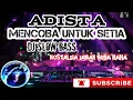 Download Lagu DJ MENCOBA UNTUK SETIA -_[ADISTA]_-VIRAL TIKTOK...??