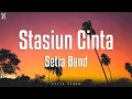 Download Lagu Setia Band - Stasiun Cinta - Lyrics