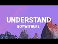 Download Lagu BoyWithUke - Understand (Lyrics)