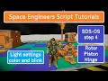 Space Engineers Script Tutorials SDS-OS Step 4 Rotor Piston Hinge Control and Light settings