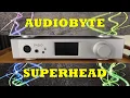 Audiobyte SuperHead Headphone Amp Review - Subtle Nuanced