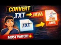 Convert Any TXT File to JAVA in Seconds