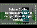 Tugas 3 Sagusanov Coding Belajar Coding Berbasis Java Script dengan Grasshopper Variable