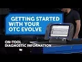 OTC EVOLVE Getting Started - On-Tool Diagnostic Information