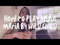 Wild Child Anna Maria Ukulele Tutorial