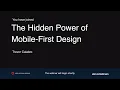 The Hidden Power of Mobile-First Design