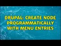 Drupal Create node programmatically with menu entries