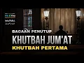 Mudah \u0026 Praktis Teks Bacaan Penutup Khutbah Jum'at Pertama Dilengkapi Bahasa Arab Dan Artinya