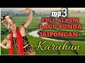 Download Lagu FULL ALBUM LAGU SUNDA JAIPONGAN//KARUHUN