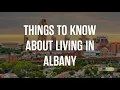 5 Things to Know About Living in Albany