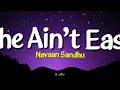 She Ain't Easy - Navaan Sandhu | Lyrics