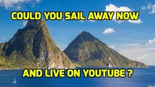 How much does Youtube pay?  Can’t you live on that and sail and travel the world now?  Reality!