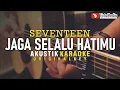 Download Lagu jaga selalu hatimu - seventeen (akustik karaoke)