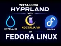 Installing my Hypland and Noctalia v5 setup on Fedora