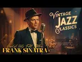 Frank Sinatra Greatest Hits Full Album - Frank Sinatra Best Songs Of All Time