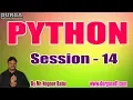 PYTHON tutorials Session - 14 by Mr Nagoor Babu On 21-01-2020 4PM