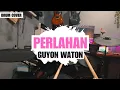 Guyon Waton - Perlahan (Pop Punk/Rock Drum Cover)