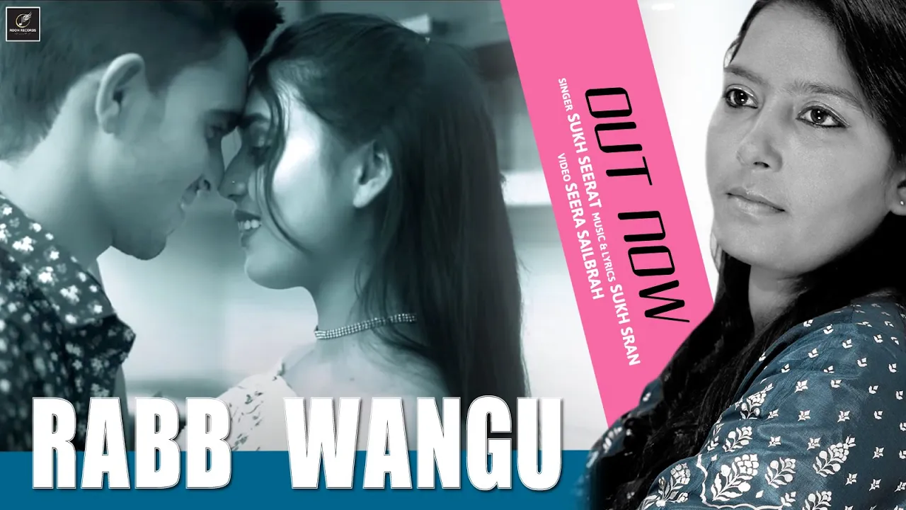 Rabb Wangu :- Sukh Seerat | Sukh Sran ft. Purvi Kaur | Rooh Records rabb wangu official video