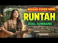 Lagu RUNTAH - DOEL SUMBANG - COVER REGGAE VERSION BY YTSANTRIREGGAE 