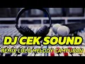 Download Lagu DJ CEK SOUND MELODY REMIX LULO BREAKBEAT FULL BASS TERBARU