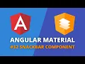 Angular Material - Snackbar Component