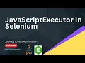 Working with JavaScriptExecutor in Selenium WebDriver How to scroll down or scroll to top