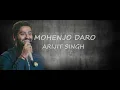 Download Lagu Mohenjo Daro (Lyrics) Song  | Arijit Singh | A R Rahman |
