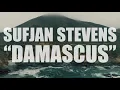 Sufjan Stevens "Damascus" (AUDIO)