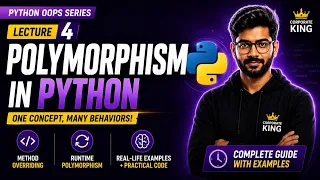 Lecture 4 Polymorphism in OOPs Python Method Overriding Runtime Polymorphism Complete Guide